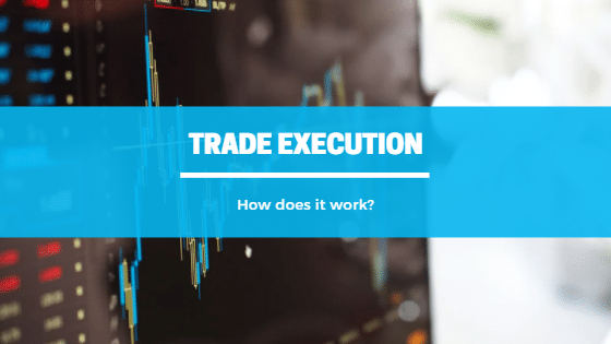 Trade Execution