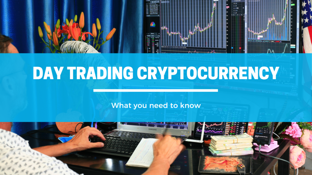 Day Trading Cryptocurrency